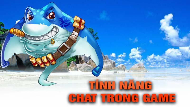 Tính Năng Chat Trong Game